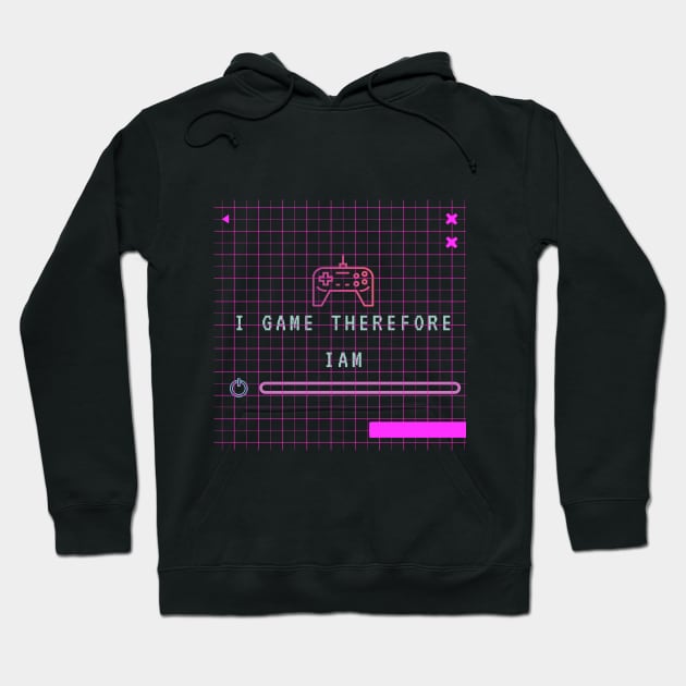 I GAME THEREFORE I AM Hoodie by Oncom's brick